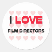 I LOVE FILM DIRECTORS ROUND STICKER