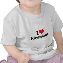I Love Firemans T Shirt