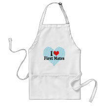 I Love First Mates Apron