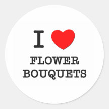 I Love Flower Bouquets Sticker