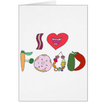 I love food greeting card