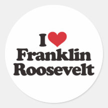 I Love Franklin Roosevelt Round Stickers