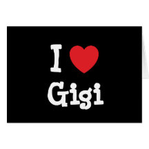 I love Gigi heart T-Shirt Card