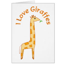 I Love Giraffes Greeting Cards