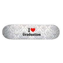 I love Graduation Skate Board Deck