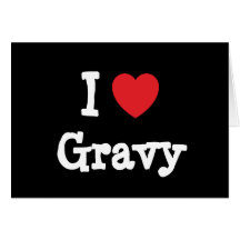 I love Gravy heart T-Shirt Cards