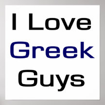 I Love Greek Guys Posters