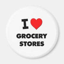 I Love Grocery Stores Refrigerator Magnets