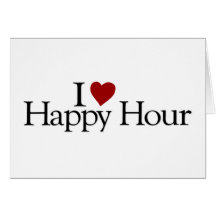 I Love Happy Hour Card
