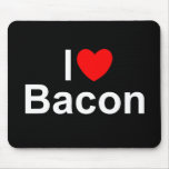 I Love (Heart) Bacon Mousepad