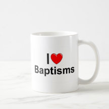 I Love (Heart) Baptisms Coffee Mugs
