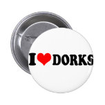 I LOVE (HEART) DORKS PINS