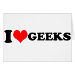 I LOVE (HEART) GEEKS GREETING CARDS
