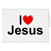 I Love (Heart) Jesus Greeting Card