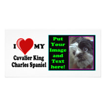 I Love (Heart) My Cavalier King Charles Spaniel Photo Card Template