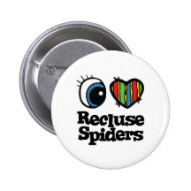 I Love (Heart) Recluse Spiders Pin