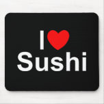 I Love (Heart) Sushi Mousepads