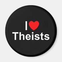 I Love (Heart) Theists Refrigerator Magnet