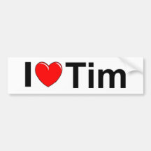 I Love (Heart) Tim Bumper Sticker
