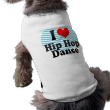 I love Hip Hop Dance Pet Tshirt