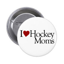I Love Hockey Moms (Sarah Palin) Buttons