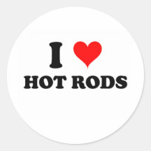 I Love Hot Rods Stickers
