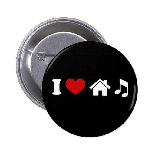 I Love House Music Pinback Buttons