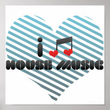 I Love House Music Posters