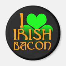 I Love Irish Bacon Refrigerator Magnet