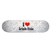 I love Irish Feis Skateboard Deck