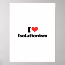 I LOVE ISOLATIONISM - .png Print