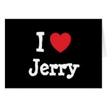 I love Jerry heart T-Shirt Greeting Card