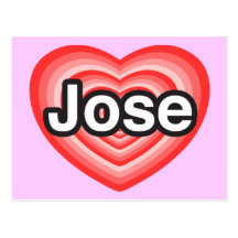 I love Jose. I love you Jose. Heart Post Card