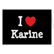 I love Karine heart T-Shirt Greeting Cards