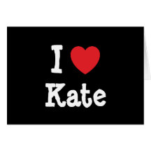 I love Kate heart T-Shirt Greeting Cards