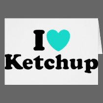 I Love Ketchup cards