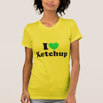I Love Ketchup t-shirts