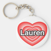 I love Lauren. I love you Lauren. Heart Key Chain