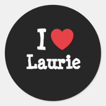 I love Laurie heart T-Shirt Round Sticker