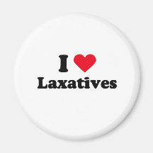 I love laxatives magnets