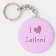 I Love Leilani Key Chains