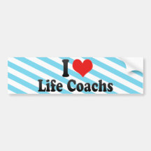I Love Life Coachs Bumper Sticker