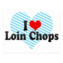 I Love Loin Chops Post Cards