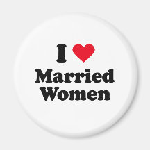 I love married women fridge magnet