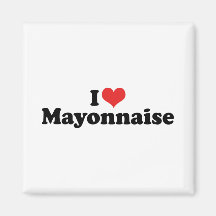 I Love Mayonnaise Refrigerator Magnets