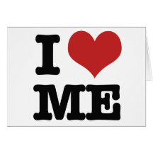 I Love me Greeting Cards