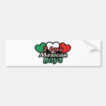I Love Mexican Boys Bumper Sticker