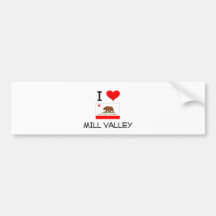 I Love MILL VALLEY California Bumper Stickers