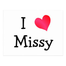 I Love Missy Post Card