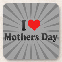 I love Mothers Day Beverage Coaster